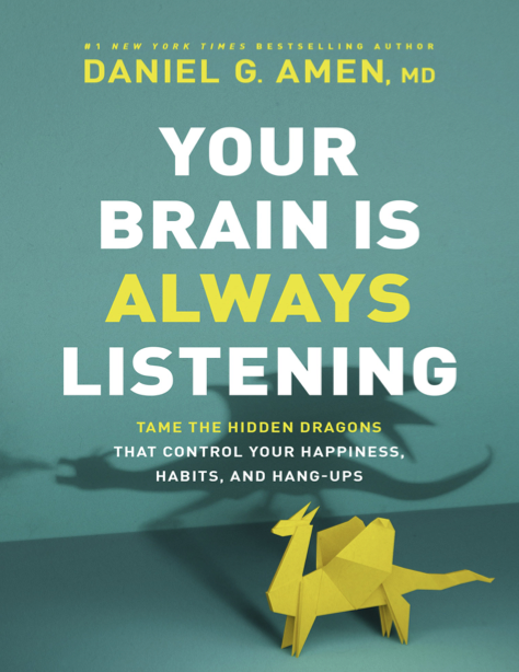  دانلود پی دی اف و ای پاب pdf+ePub کتاب Your Brain Is Always Listening - Daniel G. Amen | باکتابام 