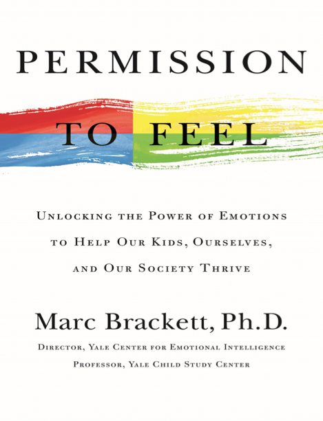  دانلود پی دی اف و ای پاب pdf+ePub کتاب Permission to Feel - Marc Brackett | باکتابام 