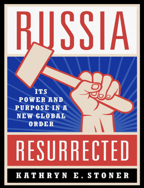  دانلود پی دی اف و ای پاب pdf+ePub کتاب Russia Resurrected - Kathryn E. Stoner | باکتابام 