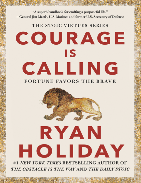  دانلود پی دی اف و ای پاب pdf+ePub کتاب Courage Is Calling - Ryan Holiday | باکتابام 