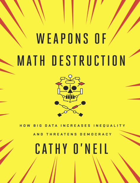  دانلود پی دی اف pdf کتاب Weapons of Math Destruction - Cathy O’Neil | باکتابام 