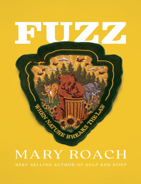 دانلود پی دی اف و ای پاب pdf+ePub کتاب Fuzz: When Nature Breaks the Law - Mary Roach | باکتابام