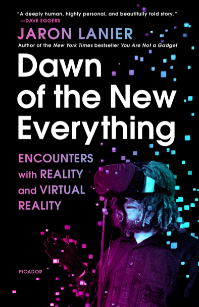 دانلود پی دی اف و ای پاب pdf+ePub کتاب Dawn of the New Everything - Jaron Lanier | باکتابام