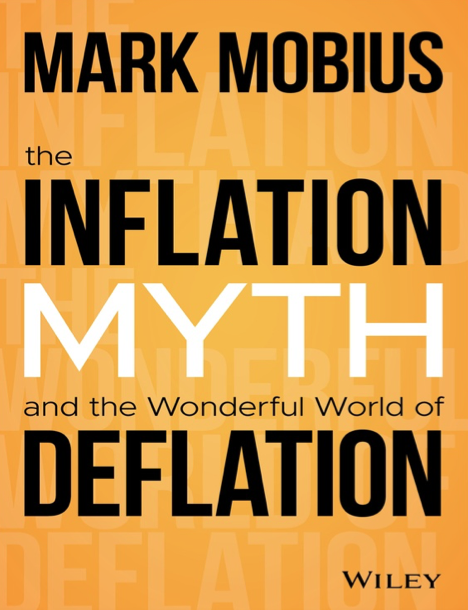 دانلود پی دی اف pdf کتاب The Inflation Myth and the Wonderful World of Deflation - Mark Mobius | باکتابام