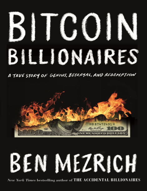  دانلود پی دی اف و ای پاب pdf+ePub کتاب Bitcoin Billionaires - Ben Mezrich | باکتابام 