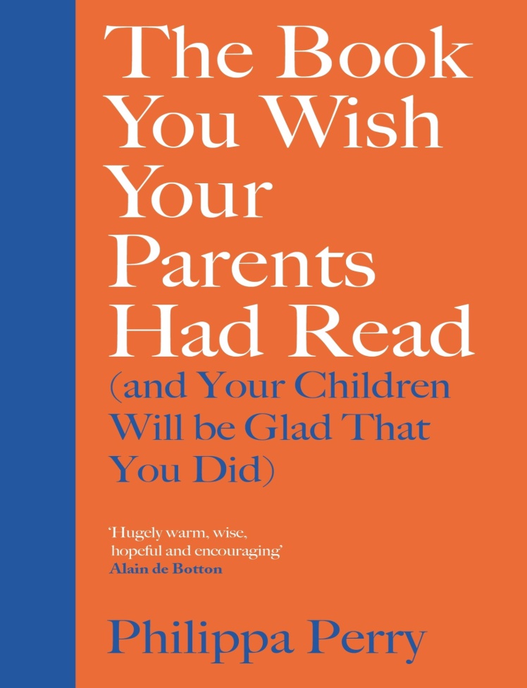 دانلود پی دی اف pdf کتاب The Book You Wish Your Parents Had Read - Philippa Perry | باکتابام