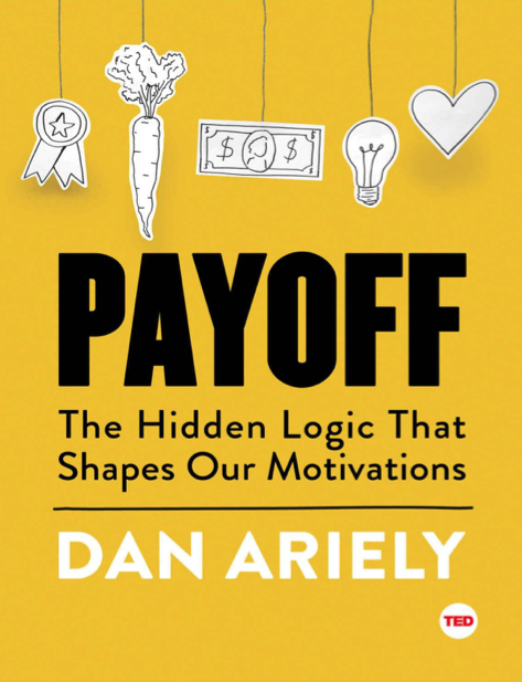 دانلود پی دی اف pdf کتاب Payoff - Dan Ariely | باکتابام 