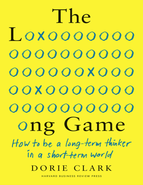 دانلود پی دی اف و ای پاب pdf+ePub کتاب The Long Game - Dorie Clark | باکتابام