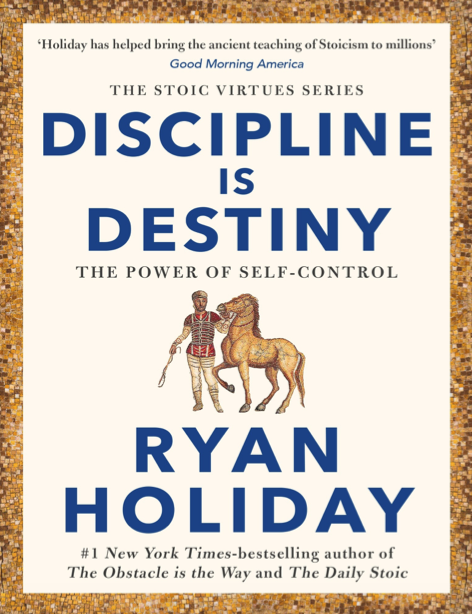  دانلود پی دی اف pdf کتاب Discipline Is Destiny - Ryan Holiday | باکتابام 