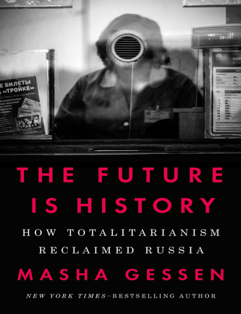 دانلود پی دی اف pdf کتاب The Future Is History - Masha Gessen | باکتابام