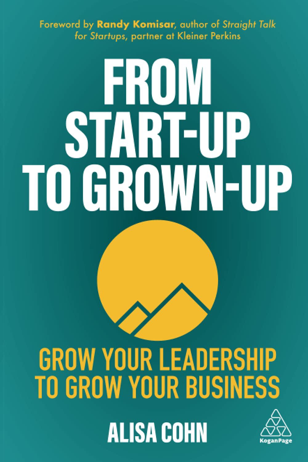 دانلود پی دی اف و ای پاب pdf+ePub کتاب From Start-Up to Grown-Up | باکتابام 