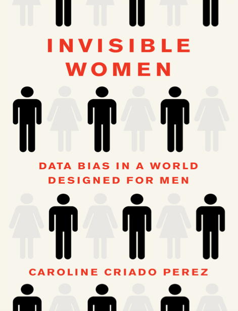 دانلود پی دی اف و ای پاب pdf+ePub کتاب Invisible Women - Caroline Criado Perez | باکتابام