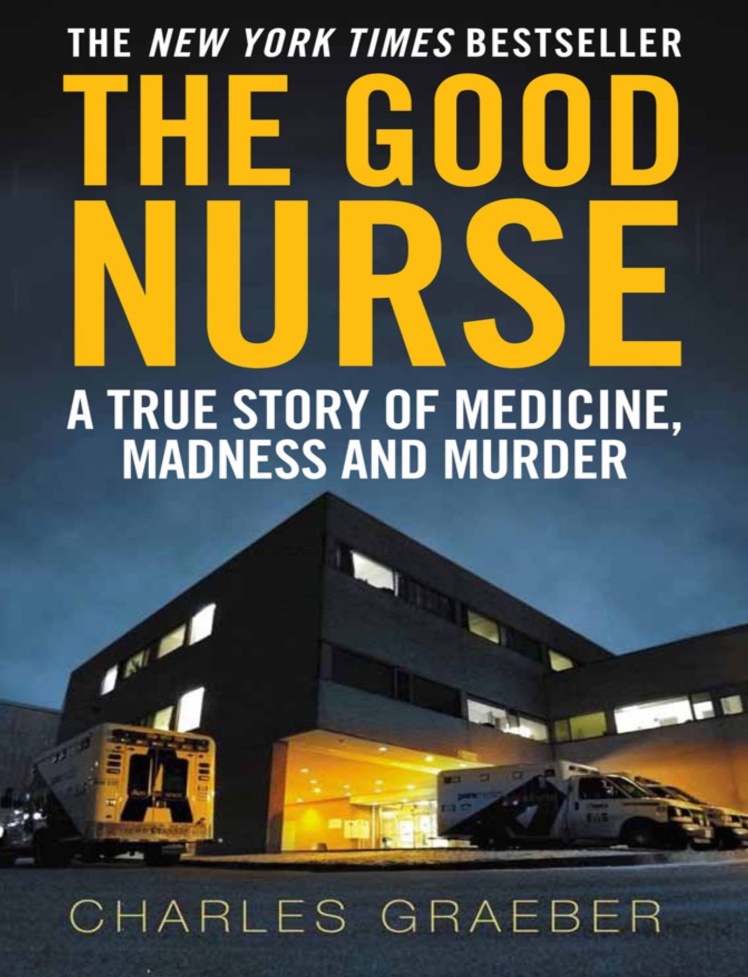دانلود پی دی اف pdf کتاب The Good Nurse - Charles Graeber | باکتابام