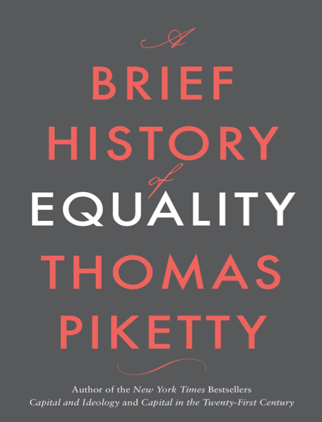 دانلود پی دی اف و ای پاب pdf+ePub کتاب A Brief History of Equality - Thomas Piketty | باکتابام