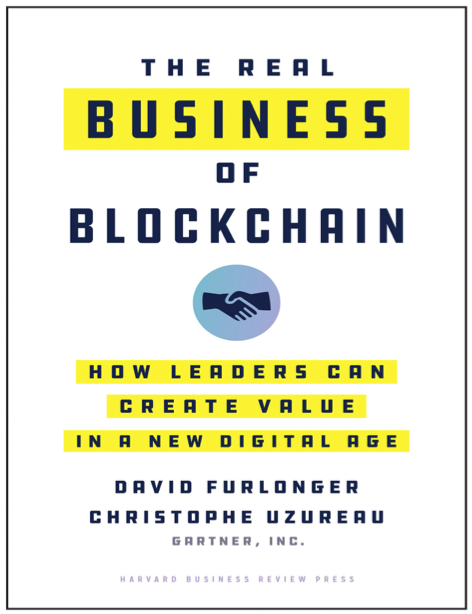  دانلود پی دی اف و ای پاب pdf+ePub کتاب The Real Business of Blockchain - David Furlonger · Christophe Uzureau | باکتابام 