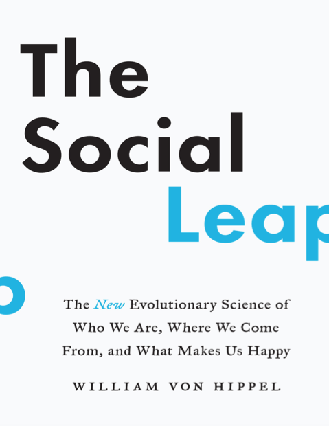 دانلود پی دی اف و ای پاب pdf+ePub کتاب The Social Leap - William von Hippel | باکتابام