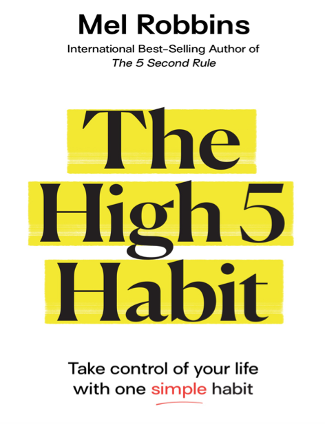 دانلود پی دی اف و ای پاب pdf+ePub کتاب The High 5 Habit - Mel Robbins | باکتابام