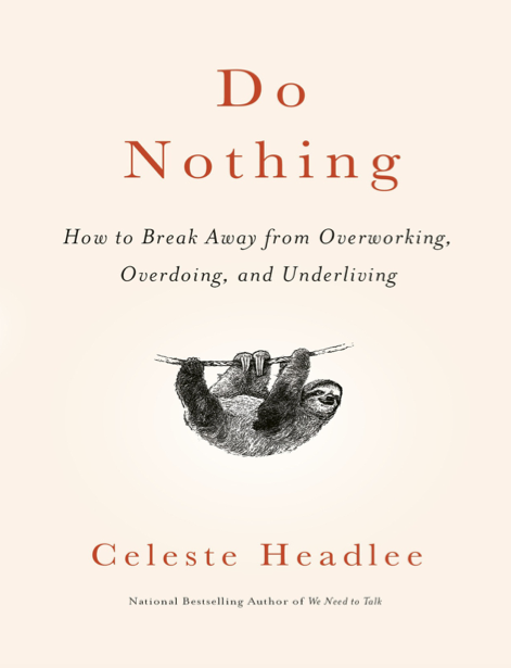  دانلود پی دی اف و ای پاب pdf+ePub کتاب Do Nothing - Celeste Headlee | باکتابام 