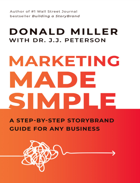  دانلود پی دی اف و ای پاب pdf+ePub کتاب Marketing Made Simple - Donald Miller | باکتابام 