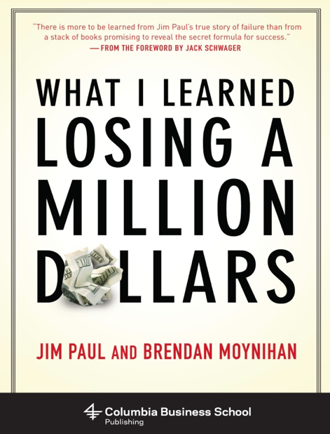  دانلود پی دی اف و ای پاب pdf+ePub کتاب What I Learned Losing A Million Dollars - Jim Paul - Brendan Moynihan |باکتابام 