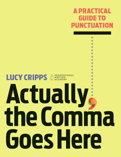 دانلود پی دی اف pdf کتاب Actually, the Comma Goes Here - Lucy Cripps | باکتابام