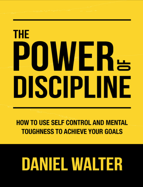  دانلود پی دی اف و ای پاب pdf+ePub کتاب The Power of Discipline - Daniel Walter | باکتابام 