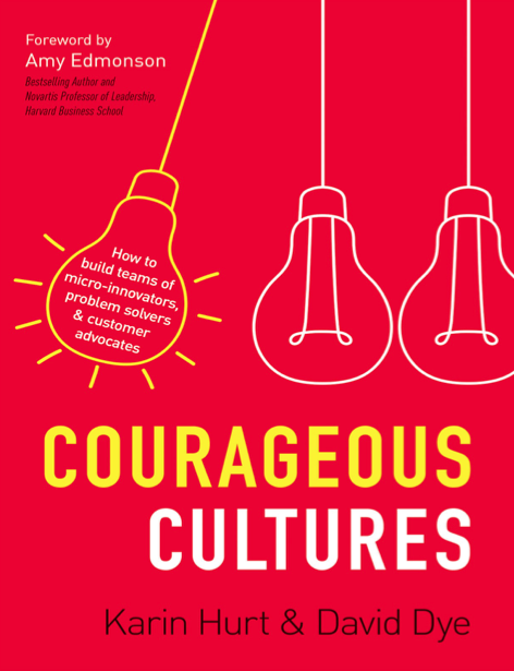  دانلود پی دی اف و ای پاب pdf+ePub کتاب Courageous Cultures - Karin Hurt · David Dye | باکتابام 