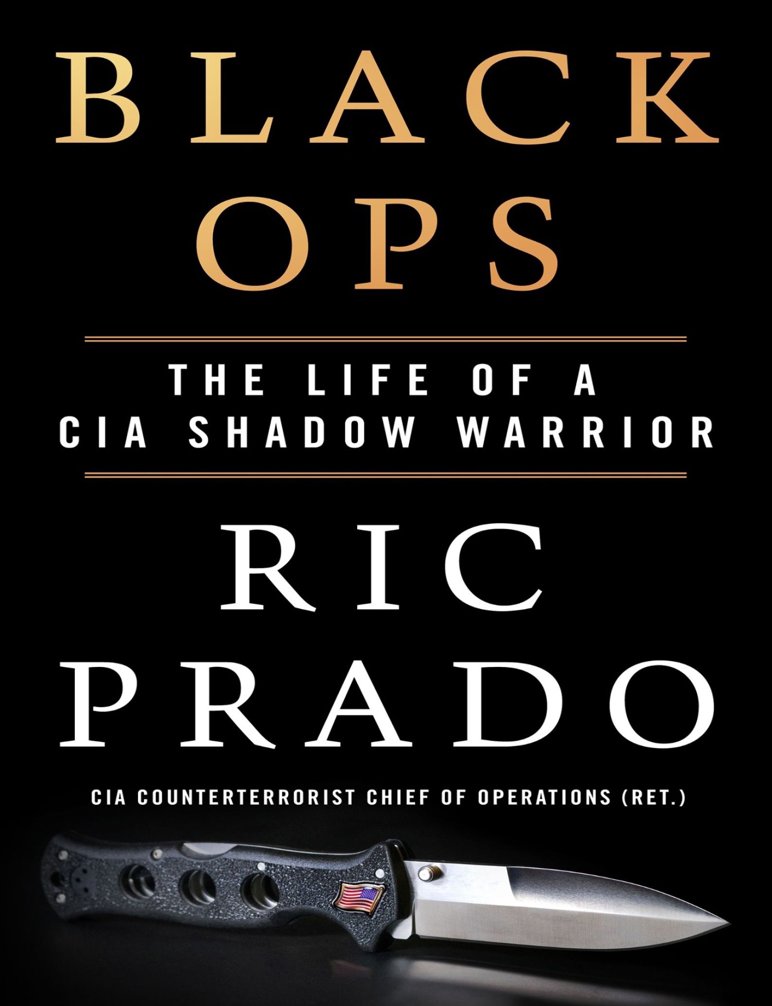  دانلود پی دی اف pdf کتاب Black Ops: The Life of a CIA Shadow Warrior - Ric Prado | باکتابام 