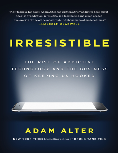  دانلود پی دی اف pdf کتاب Irresistible - Adam Alter | باکتابام 