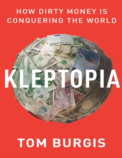  دانلود پی دی اف و ای پاب pdf+ePub کتاب Kleptopia - Tom Burgis | باکتابام 