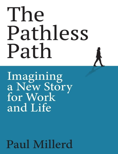  دانلود پی دی اف pdf کتاب The Pathless Path - Paul Millerd | باکتابام 