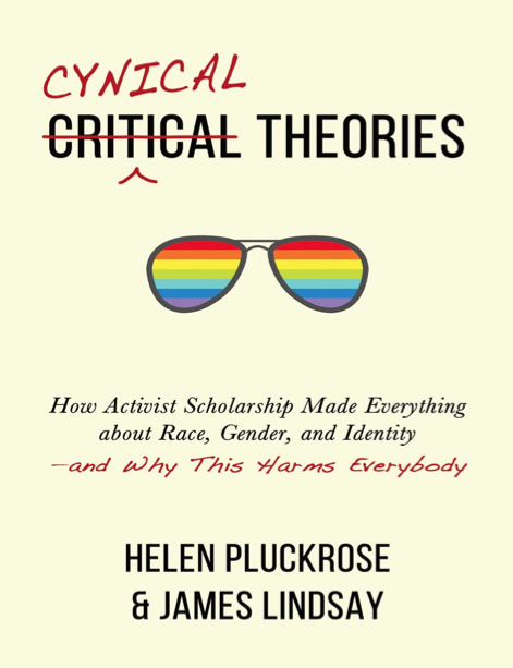  دانلود پی دی اف و ای پاب pdf+ePub کتاب Cynical Theories - Helen Pluckrose · James Lindsay | باکتابام 