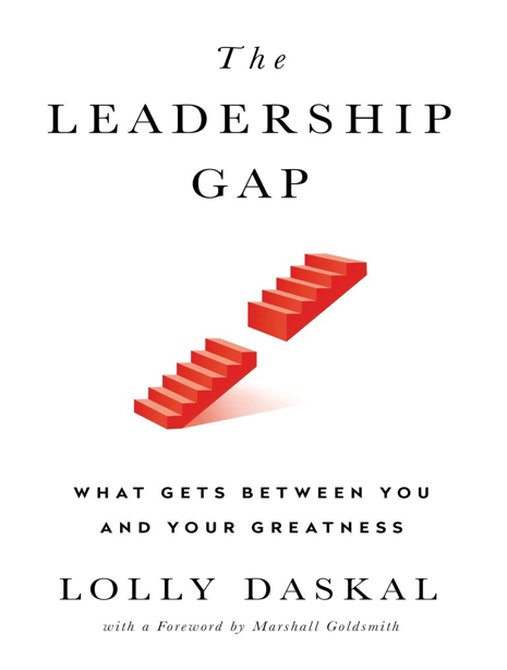دانلود پی دی اف و ای پاب pdf+ePub کتاب The Leadership Gap - Lolly Daskal | باکتابام