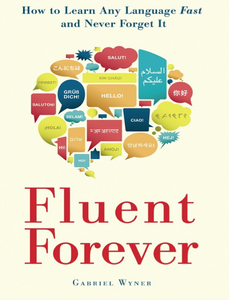  دانلود پی دی اف pdf کتاب Fluent Forever - Gabriel Wyner | باکتابام 