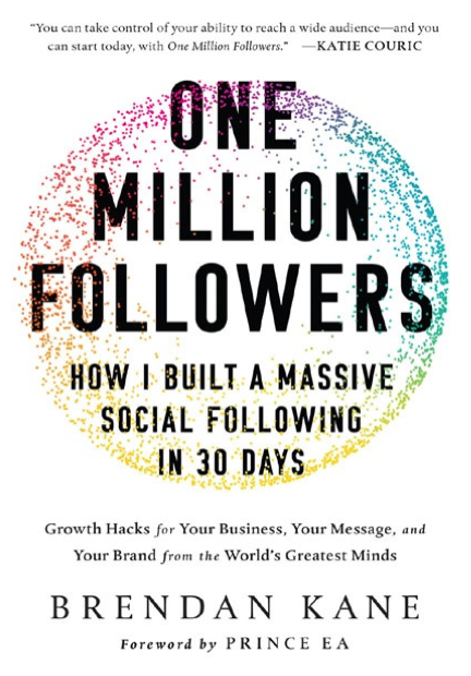 دانلود پی دی اف و ای پاب pdf+ePub کتاب One Million Followers - Brendan Kane | باکتابام
