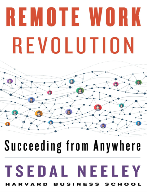 دانلود پی دی اف و ای پاب pdf+ePub کتاب Remote Work Revolution - Tsedal Neeley | باکتابام