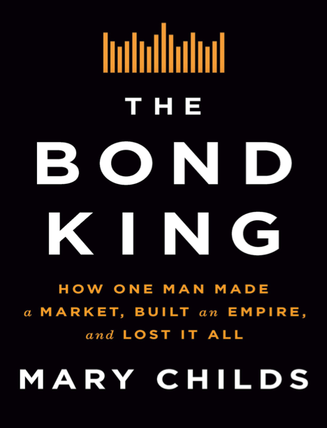  دانلود پی دی اف و ای پاب pdf+ePub کتاب The Bond King - Mary Childs | باکتابام 
