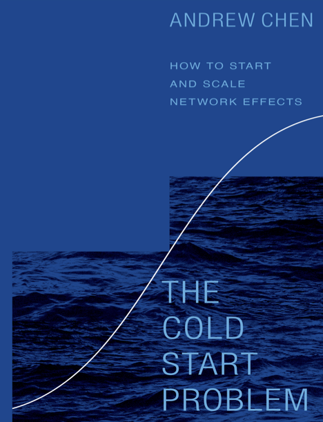 دانلود پی دی اف و ای پاب pdf+ePub کتاب The Cold Start Problem - Andrew Chen | باکتابام