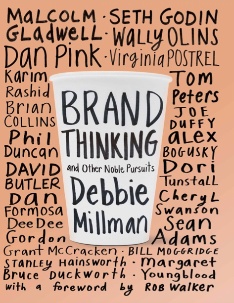 دانلود پی دی اف و ای پاب pdf+ePub کتاب Brand Thinking and Other Noble Pursuits - Debbie Millman | باکتابام