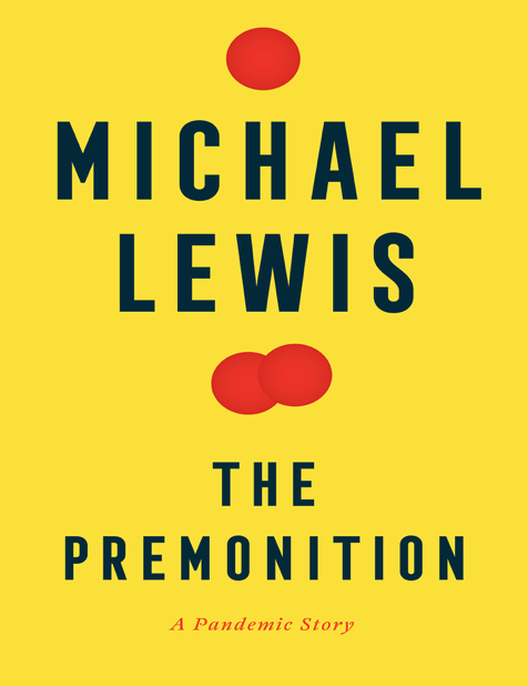  دانلود پی دی اف pdf کتاب The Premonition: A Pandemic Story - Michael Lewis | باکتابام 
