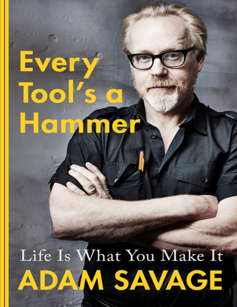 دانلود پی دی اف و ای پاب pdf+ePub کتاب Every Tool's a Hammer - Adam Savage | باکتابام