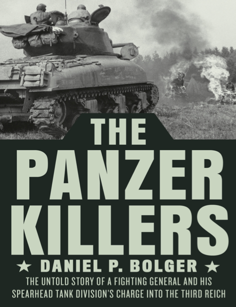  دانلود پی دی اف pdf کتاب The Panzer Killers - Daniel P. Bolger | باکتابام 