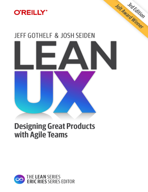  دانلود پی دی اف و ای پاب pdf+ePub کتاب Lean UX, 3rd Edition - Jeff Gothelf · Josh Seiden | باکتابام 