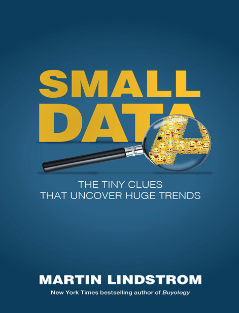  دانلود پی دی اف و ای پاب pdf+ePub کتاب Small Data - Martin Lindstrom | باکتابام 