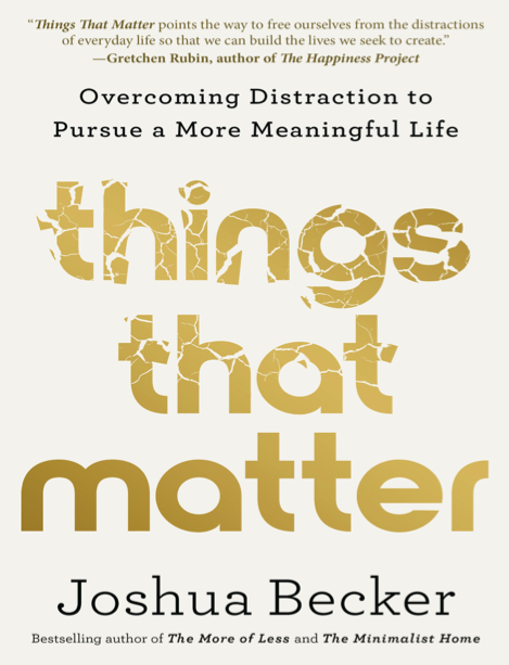 دانلود پی دی اف pdf کتاب Things That Matter - Joshua Becker | باکتابام 