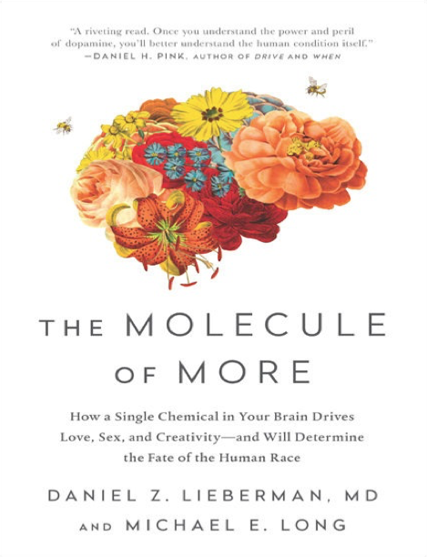 دانلود پی دی اف و ای پاب pdf+ePub کتاب The Molecule of More - Daniel Z. Lieberman · Michael E. Long | باکتابام
