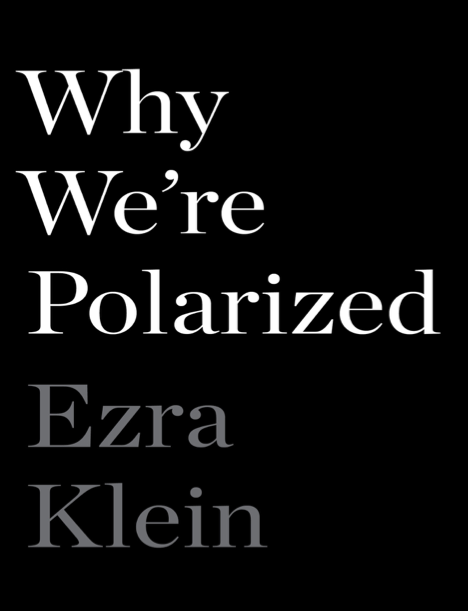 دانلود پی دی اف pdf کتاب Why We’re Polarized - Ezra Klein | باکتابام