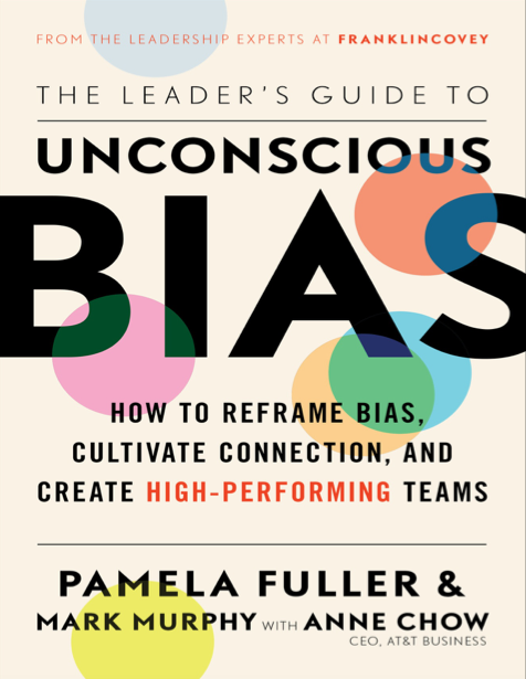 دانلود پی دی اف pdf کتاب The Leader’s Guide to Unconscious Bias - Pamela Fuller · Mark Murphy · Anne Chow | باکتابام