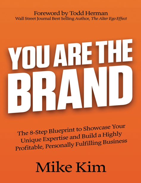  دانلود پی دی اف و ای پاب pdf+ePub کتاب You Are The Brand - Mike Kim | باکتابام 