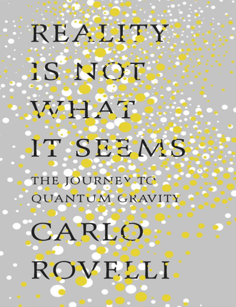  دانلود پی دی اف pdf کتاب Reality Is Not What It Seems - Carlo Rovelli | باکتابام 